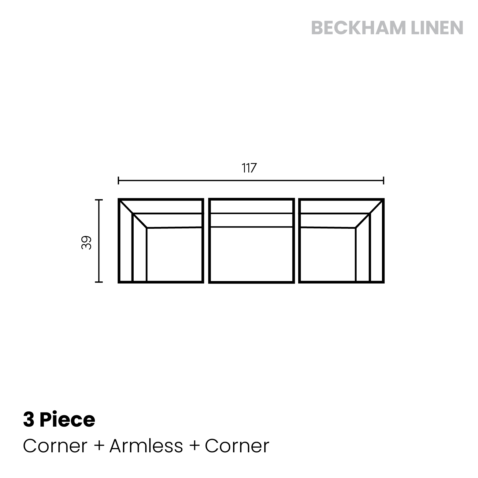 Beckham linen	3 Piece (Corner, Armless Chair, Corner)